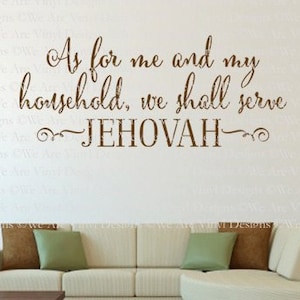 Christian Wall Decal. As For Me & My Household-Jehovah, CODE 260 Scripture wall decal, Religious wall decal, Religious wall quote, christian