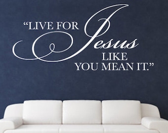 Live For Jesus, CODE 001, Christian Wall Decal.