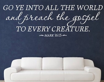 go ye into all the world go ye into all the world
