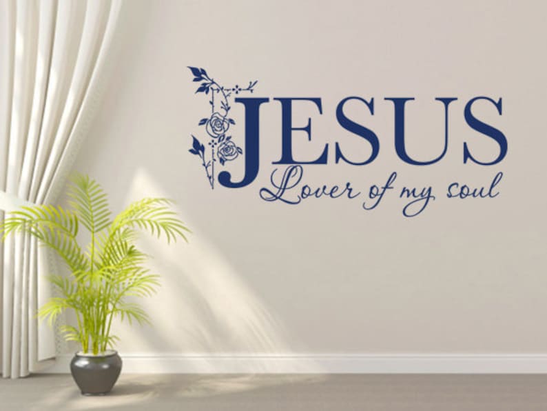 Jesus, Lover of My Soul, CODE 12, Christian Wall Decal. image 1