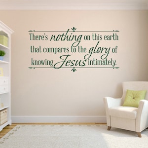 Religious Wall Quote. There’s nothing on this earth - CODE 103 Christian wall decals, Scripture wall decal, Religious wall decal, Christian.