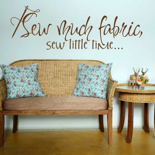 Sew Much Fabric, CODE 034, Quotes decals.