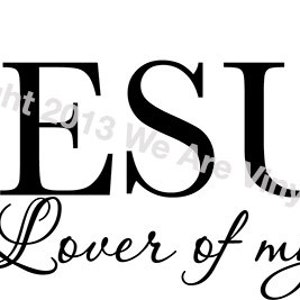 Jesus, Lover of My Soul, CODE 12, Christian Wall Decal. image 2