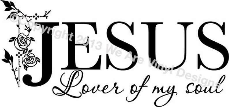 Jesus, Lover of My Soul, CODE 12, Christian Wall Decal. image 2