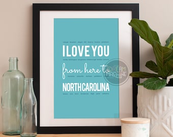 I love you from here to North Carolina, North Carolina Print, North Carolina Skyline, North Carolina Art, North Carolina Poster, NC