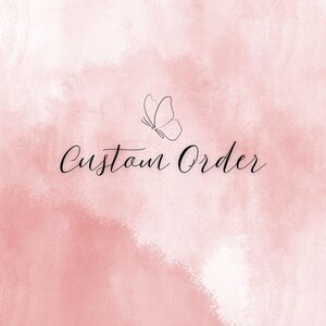 May include: A pink watercolor background with a simple line drawing of a butterfly and the text "Custom Order" in black.