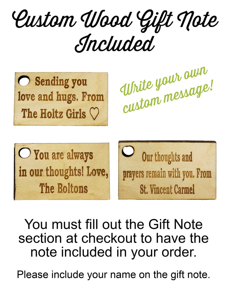May include: Three wooden gift tags with different messages. The first tag says "Sending you love and hugs. From The Holtz Girls". The second tag says "You are always in our thoughts! Love, The Boltons". The third tag says "Our thoughts and prayers remain with you. From St. Vincent Carmel".