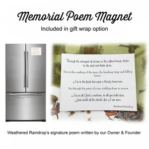 May include: A silver refrigerator with a magnet attached to the door. The magnet features a poem about being present in nature, with the text "Through the strongest of storms or the softest breeze, listen to the wind and think of me." and "Weathered Raindrop" at the bottom.