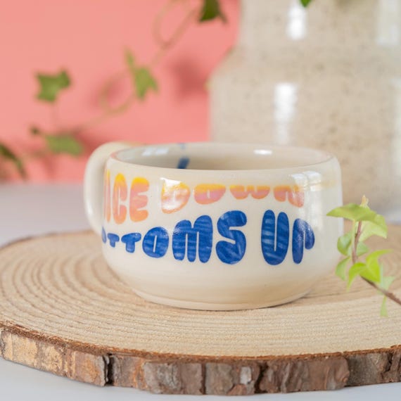 Handmade Ceramic Coffee Mug: Funny Corporate Snark - Face Down, Bottoms Up