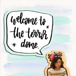 Welcome To The Terror Dome Print