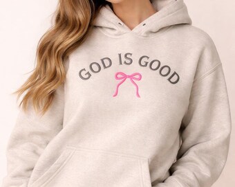 God is good sweat à capuche avec noeud, sweat chrétien, sweat à capuche basé sur la foi, cadeau religieux pour femme, joli sweat à capuche esthétique coquette, amoureux de Jésus