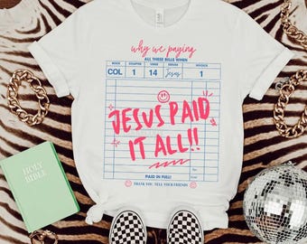 Jésus a tout payé t-shirt | t-shirt graphique chrétien | Chemise basée sur la foi | chemise religieuse | Chemise chrétienne de Pâques | Tenue d'église