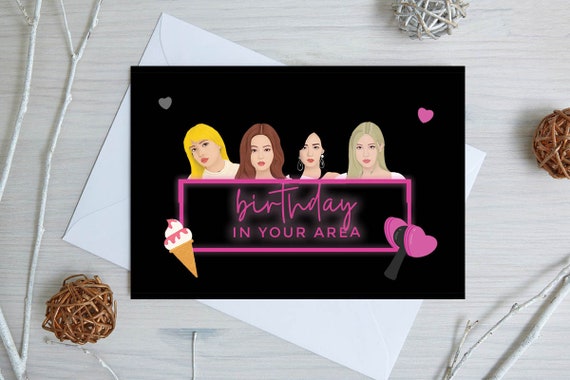 Blackpink Birthday Card - 'Birthday In Your Area' | Jennie Birthday Card |  Lisa Birthday Card | Rosé | Jisoo | Blackpink Card