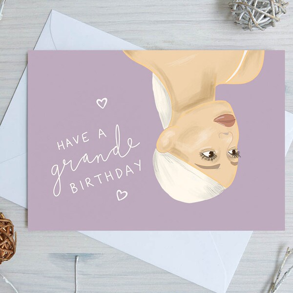 Ariana Grande Birthday Card - 'Have a Grande Birthday' | Ariana Birthday Card