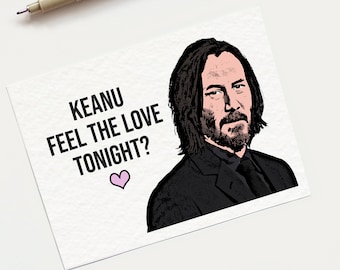 Keanu Feel The Love Tonight Keanu Reeves Card