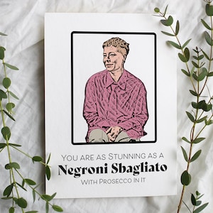 Emma D'Arcy Card Je bent zo prachtig als een Negroni Sbagliato met Prosecco erin