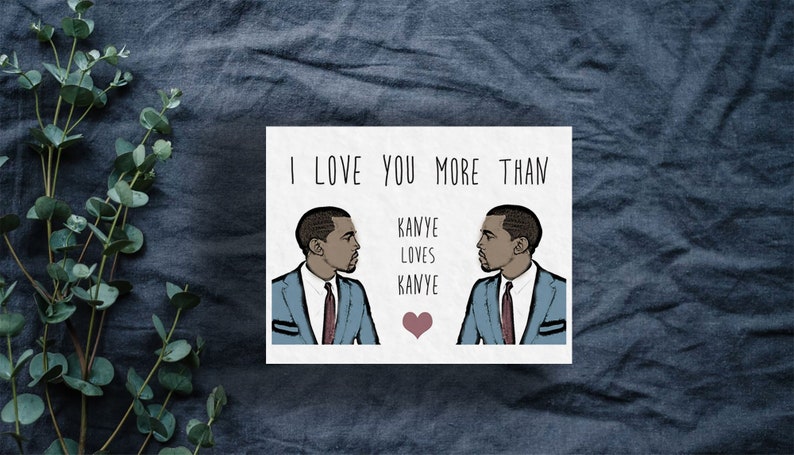 I Love You More Than Kanye Loves Kanye Karte Bild 1