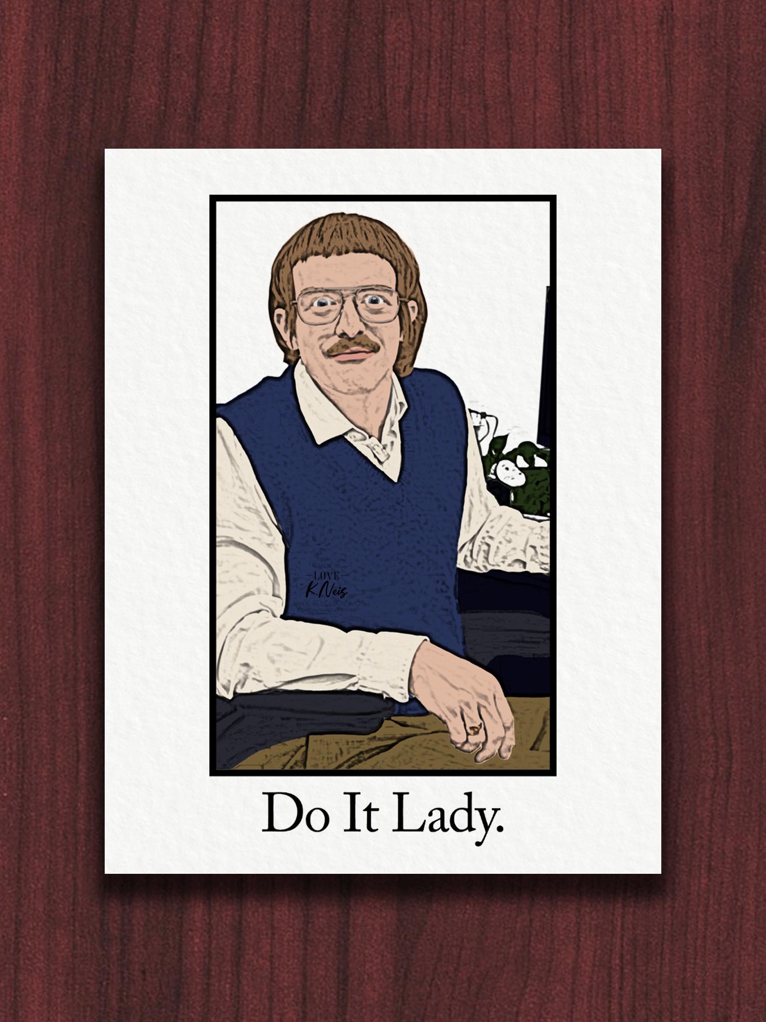 SLAP SOME BACON ON A BISCUIT AND LET'S GO! WE'RE BURNIN' DAYLIGHT!\, image size:1500x2000