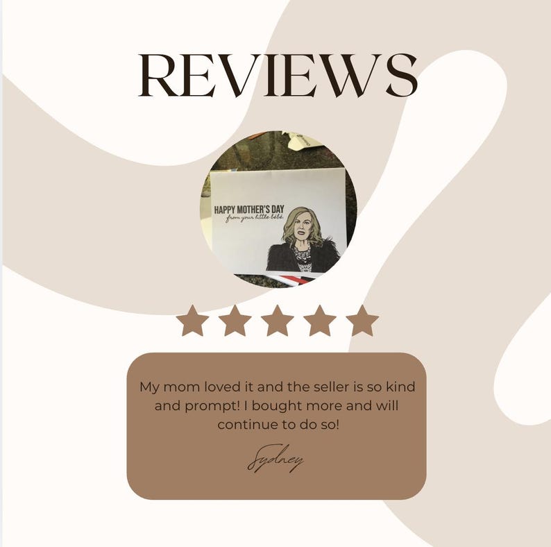 May include: A graphic with the word "REVIEWS" in a dark brown font. A card with the text "HAPPY MOTHER'S DAY from your little babe" and a drawing of a woman is in a circle. Five gold stars are below the circle. A review is below the stars.