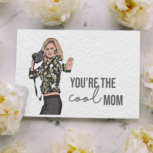 You're The Cool Mom Mean Girls Karte