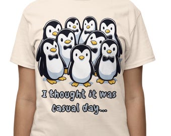 Penguin Pun T-Shirt, I Thought It Was Casual Day Sarcastic Awkward Humor Graphic Tee
