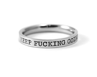 Stamped Stainless Steel Ring: Keep Going, Encouragement Gift