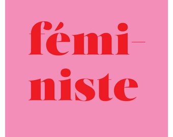 Féministe- pink and red 8.5x11 print proceeds go to Femme International