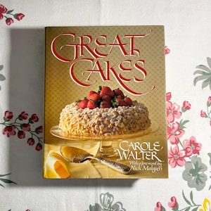 Great Cakes by Carole Walter HC/DJ Vintage 1991 Cookbook