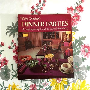 Vintage 1970 Dinner Parties Betty Crockers Cookbook Recipe Book Hardcover Spiral