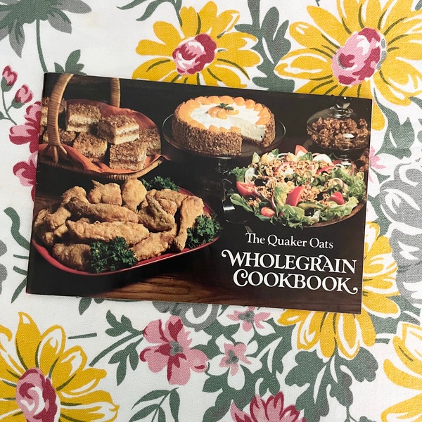 Vintage Quaker Oats Wholegrain Cookbook 1970s Recipe Booklet