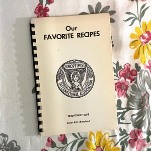 Vintage 1960s Soroptimist International Association Our Favorite Recipes Cookbook Spiral Bound