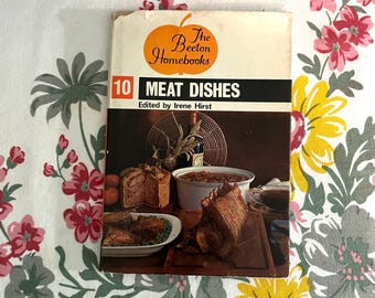 The Beeton Homebooks #10 Meat Dishes by Irene Hirst Vintage 1965 Hardcover Dust Jacket