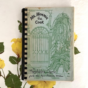 Me Mommie the Cook Signed by Mary Adeline Cairns New Orleans Kitchen Vintage 1975 Cookbook