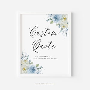 Printable Blue Flowers Custom Quote Print Template - DIY 8x10 Watercolor Blue and Ivory Roses Weddin Sign - Create Your Own Sign #035 IB12