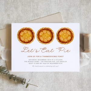 Printable Thanksgiving Party Invitation Template - DIY Watercolor Pie Thanksgiving Feast Invite - Let's Eat Pie - Editable Pie Invitation