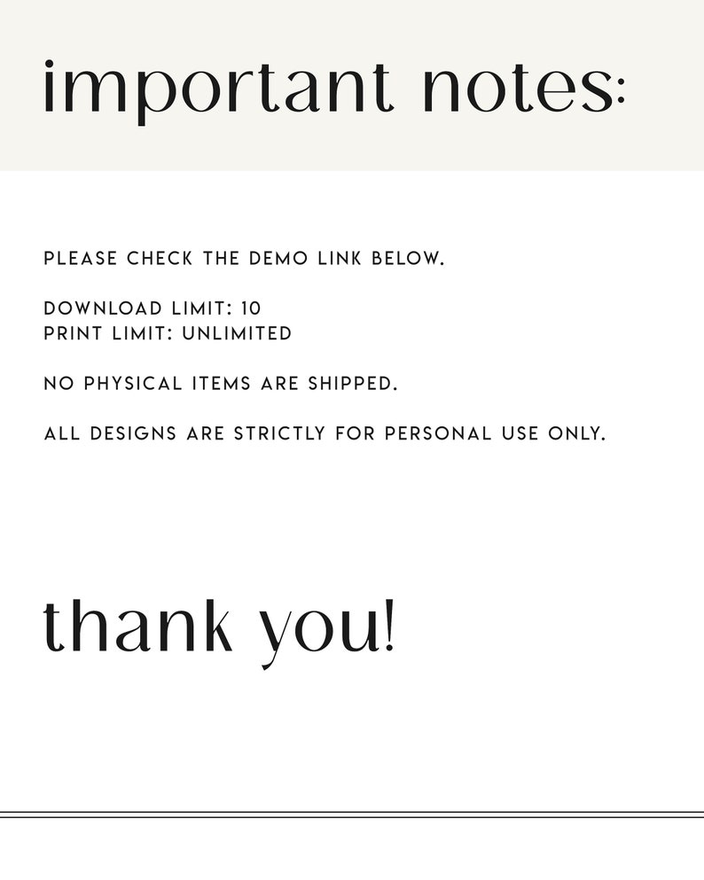 May include: Important notes: Please check the demo link below. Download limit: 10. Print limit: unlimited. No physical items are shipped. All designs are strictly for personal use only. Thank you!