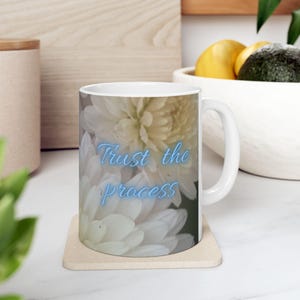 Inspirational Chrysanthemum Ceramic Mug, Motivational Quote Cup, Floral Tea Coffee Drinkware, Positive Affirmation Gift, Home Office Decor