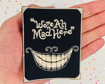 3.9" We're All Mad Here Iron On Patch Sew on DIY Embroidery applique