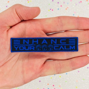 3.4&quot; Enhance Your Calm Iron On Patch Geek FANDOM Nostalgic Gifts