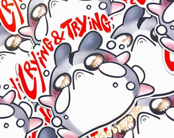Crying and Trying HAM HAM the Hamster Big Vinyl Sticker: Funny Emotional Support Art - 8cm