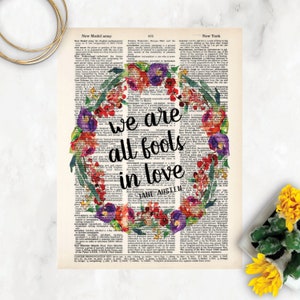 We Are All Fools In Love  - Jane Austen - Pride and Prejudice  - Eco Friendly -   Dictionary Page Art