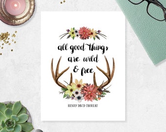 All Good Things Are Wild and Free - Henry David Thoreau Quote - Print Watercolor Print 8.5x11 inches