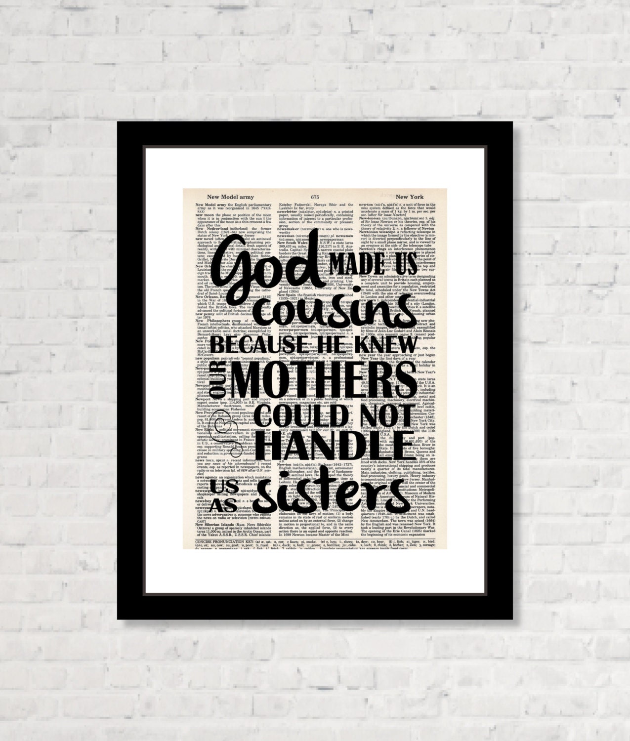 Gift for Cousin - God Made Us Cousins Because He Knew Our Mothers