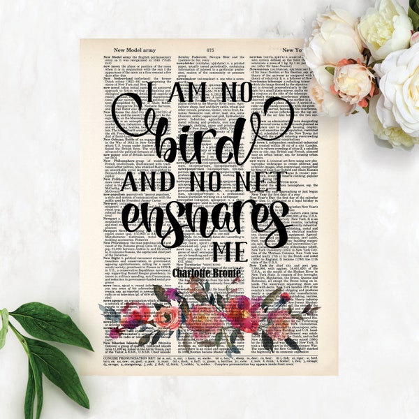 Charlotte Bronte -  Jane Eyre - I Am No Bird And No Net Ensnares Me - Gift For Charlotte Bronte Fan - Gift for Jane Eyre Fan