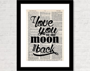 I Love You To The Moon And Back - Dictionary Art Print - Typography - Decor