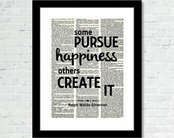 Ralph Waldo Emerson Quote - Some Pursue Happiness Others Create It  - Dictionary Art Print - Inspirational Quote