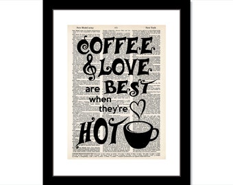 Coffee And Love Are Best When They're Hot  - Gift For Coffee Lover - Dictionary Page Art