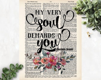 Charlotte Bronte -  Jane Eyre -My Very Soul Demands YOU - Gift For Charlotte Bronte Fan - Gift for Jane Eyre Fan