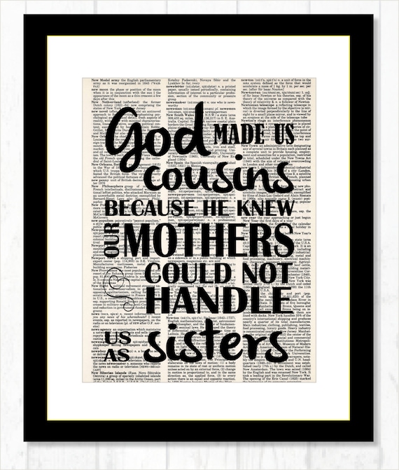 Gift for Cousin - God Made Us Cousins Because He Knew Our Mothers