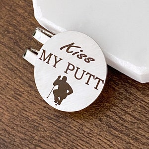 Engraved &quot;Kiss my PUTT&quot; Golf Ball Marker, Husband Birthday Gift, Includes Magnetic Hat Clip,